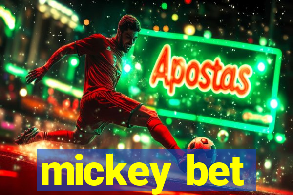 mickey bet